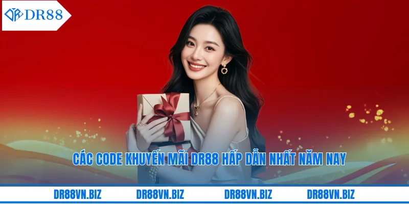 Các code khuyến mãi DR88 hấp dẫn nhất năm nay Các code khuyến mãi DR88 hấp dẫn nhất năm nay