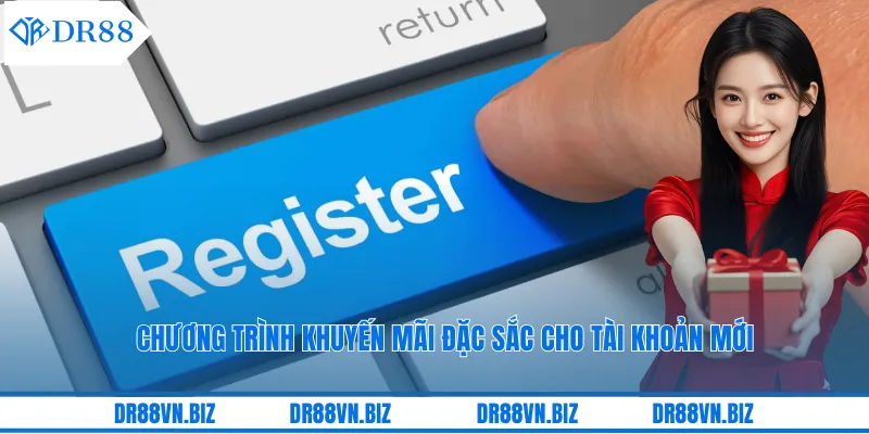 Chương trình khuyến mãi đặc sắc cho tài khoản mới