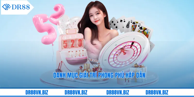 Danh mục giải trí phong phú hấp dẫn Danh mục giải trí phong phú hấp dẫn