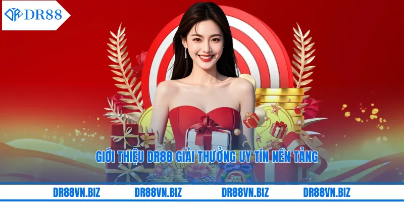 Giới thiệu DR88 giải thưởng uy tín nền tảng Giới thiệu DR88 giải thưởng uy tín nền tảng