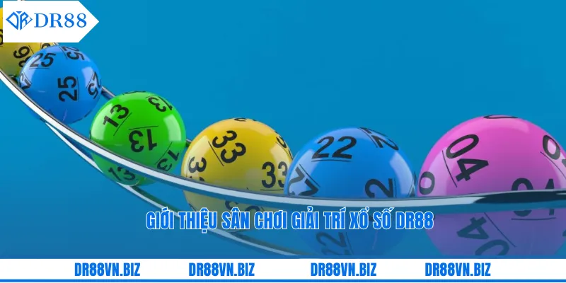 Giới thiệu sân chơi giải trí xổ số DR88