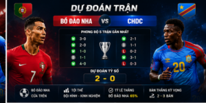 Dự đoán trận Bồ Đào Nha và CHDC Congo: Nhận định trước giờ bóng lăn